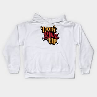 Don't Give Up Kids Hoodie